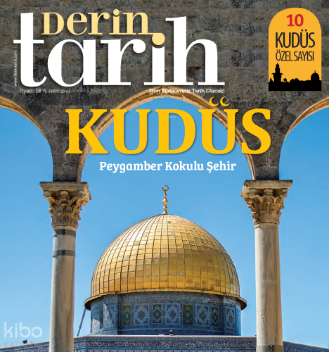 Derin Tarih Özel Sayı;Peygamber Kokulu Şehir: Kudüs | Kolektif | Derin