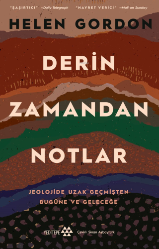 Derin Zamandan Notlar;Jeolojide Uzak Geçmişten Bugüne Ve Geleceğe