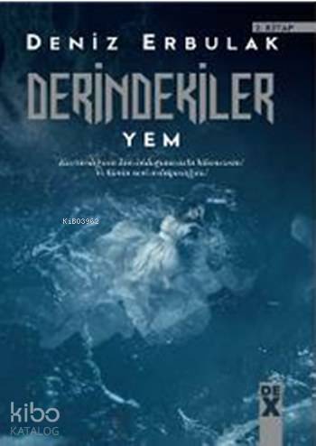 Derindekiler 2; Yem