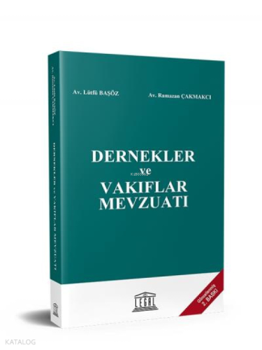 Dernekler ve Vakıflar Mevzuatı ;(Güncellenmiş 2. Baskı)