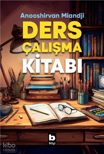 Ders Çalışma Kitabı | Anooshirvan Miandji | Bilgi Yayınevi