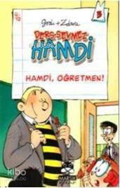 Ders Sevmez Hamdi; Hamdi Öğretmen