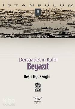Dersaadet'in Kalbi Beyazıt