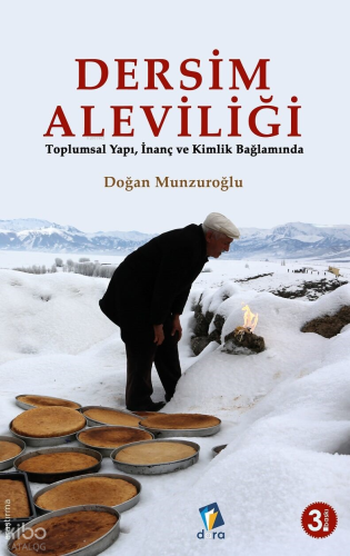 Dersim Aleviliği;Toplumsal Yapı, İnanç ve Kimlik Bağlamında
