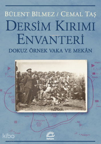 Dersim Kırımı Envanteri;Dokuz Örnek Vaka ve Mekân | Bülent Bilmez | İl