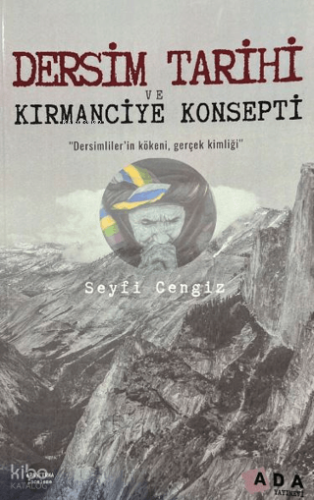 Dersim Tarihi ve Kırmanciye Konsepti;Dersimliler'in Kökeni, Gerçek Kimlik