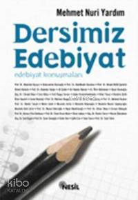 Dersimiz Edebiyat; Edebiyat Konuşmaları | Mehmet Nuri Yardım | Nesil Y