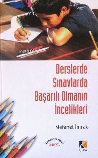 Derslerde Sınavlarda Başarılı Olmanın İncelikleri | Mehmet İmrak | Çır