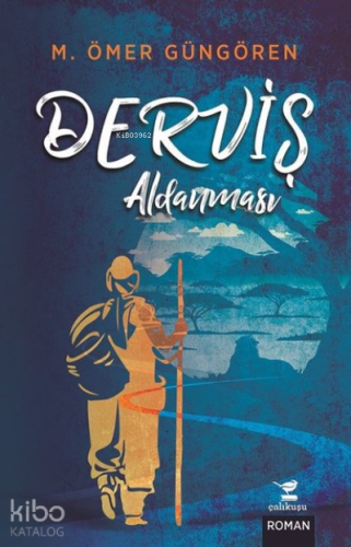 Derviş Aldanması | M. Ömer Güngören | Çalıkuşu Yayınları