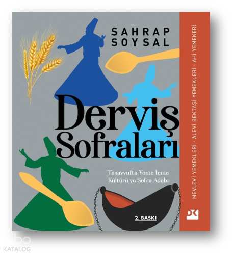 Derviş Sofraları;Tasavvufta Yeme İçme Kültürü ve Sofra Adabı