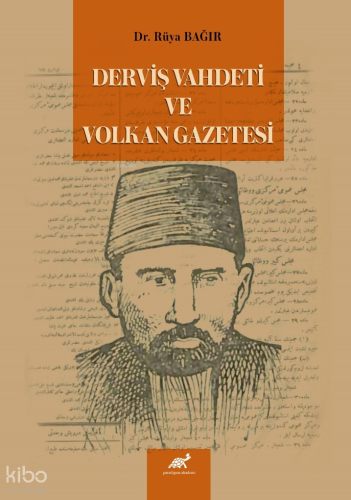 Derviş Vahdeti Ve Volkan Gazetesi
