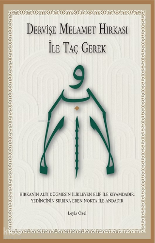 Dervişe Melamet Hırkası ile Taç Gerek (Ciltli)