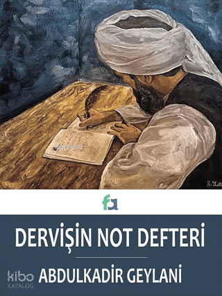 Dervişin Not Defteri | Abdulkadir Geylani | Fa Yayınları
