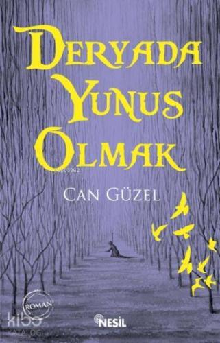 Deryada Yunus Olmak | Can Güzel | Nesil Yayınları