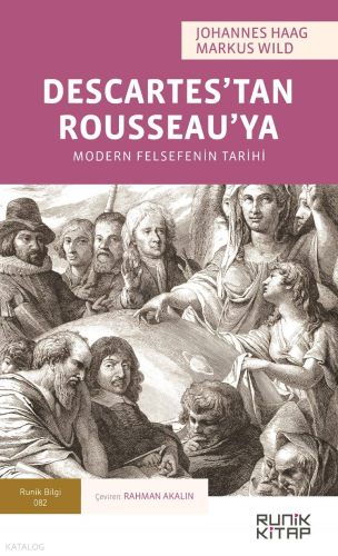 Descartes’tan Rousseau’ya;Modern Felsefenin Tarihi