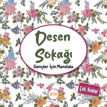 Desen Sokağı;Gençler İçin Mandala | Kolektif | Yuva Yayınları