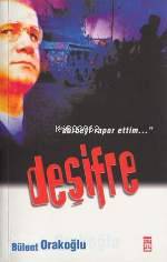 Deşifre; "darbeyi Rapor Ettim..."