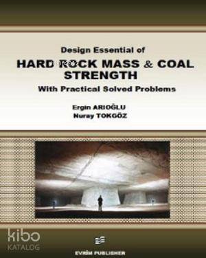 Design Essential of Hard Rock Mass and Coal Strength With Practical Solved Problems
