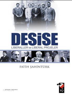 Desise Liberaller ve Liberal Projeler