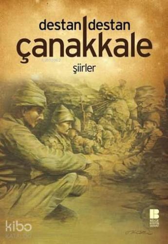 Destan Destan Çanakkale | Osman Sevim | Bilge Kültür Sanat
