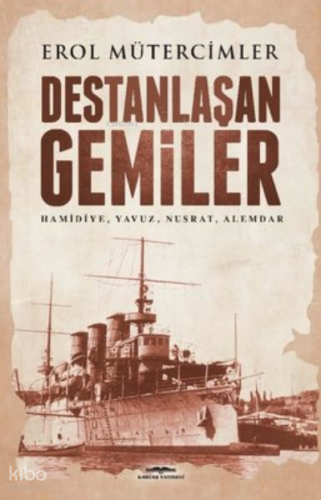 Destanlaşan Gemiler: Destanlaşan Gemiler