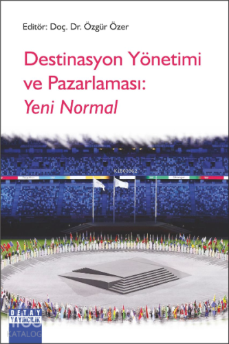 Destinasyon Yönetimi ve Pazarlaması: Yeni Normal | Özgür Özel | Detay 