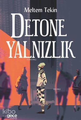 Detone Yalnızlık