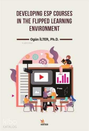 Developing Esp Courses in The Flipped Learning Enviroment
