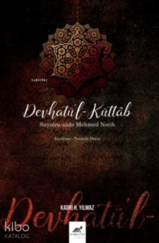 Devhatü`l-Küttab - Suyolcu-zade Mehmed Necib | Kadri H. Yılmaz | Parad