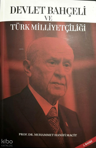 Devlet Bahçeli ve Türk Milliyetçiliği | Muhammet Hanifi Macit | Berika