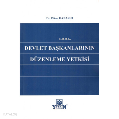 Devlet Başkanlarının Düzenleme Yetkisi