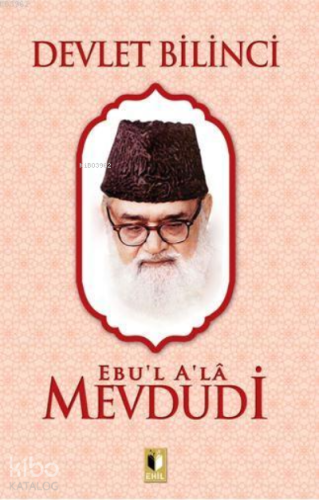 Devlet Bilinci | Ebu`l Ala Mevdudi | Ehil Yayınları
