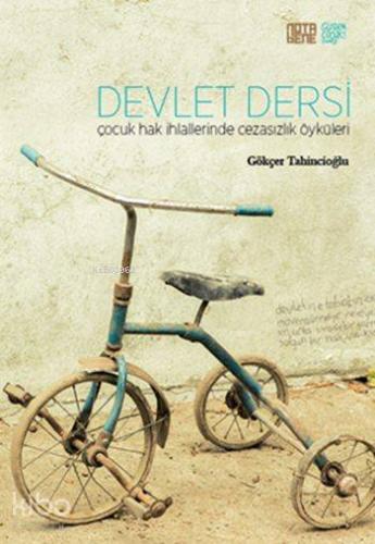 Devlet Dersi; Çocuk Hak İhlallerinde Cezasızlık Öyküleri