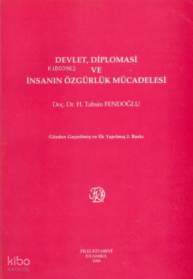 Devlet, Diplomasi ve İnsanın Özgürlük Mücadelesi