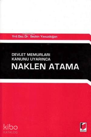 Devlet Memurları Kanunu Uyarında Naklen Atama