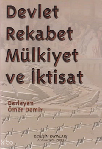Devlet, Rekabet, Mülkiyet ve İktisat | Kolektif | Değişim Yayınları