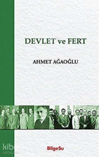 Devlet ve Fert | Ahmet Ağaoğlu | Bilgesu Yayıncılık