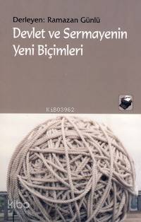 Devlet ve Sermayenin Yeni Biçimleri