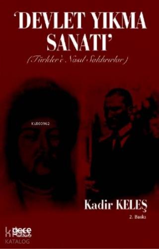 Devlet Yıkma Sanatı; Türklere Nasıl Saldırırlar