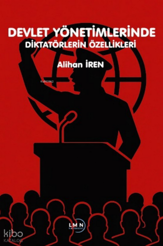 Devlet Yönetimlerinde Diktatörlerin Özellikleri