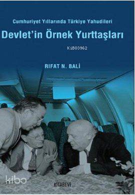 Devlet'in Örnek Yurttaşları; Cumhuriyet Yıllarında Türkiye Yahudileri 