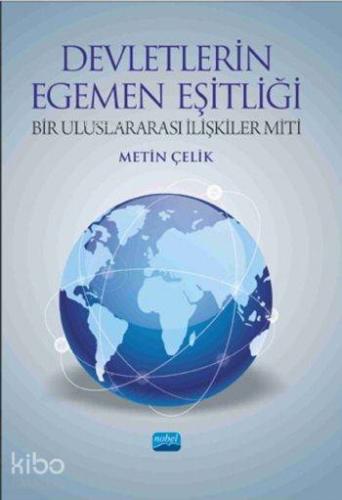Devletlerin Egemen Eşitliği; Bir Uluslararası İlişkiler Miti