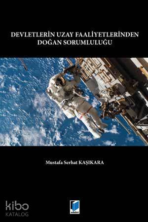 Devletlerin Uzay Faaliyetlerinden Doğan Sorumluluğu