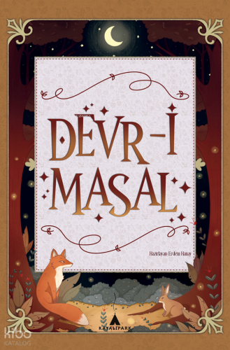 Devr-i Masal;Dünya Masallarından Seçmeler | Kolektif | Kayalıpark Yayı