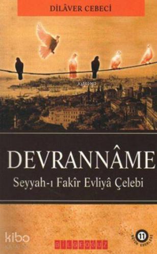 Devranname; Seyyah-ı Fakir Evliya Çelebi