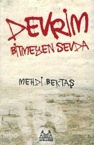 Devrim; Bitmeyen Sevda