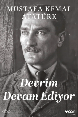 Devrim Devam Ediyor | Mustafa Kemal Atatürk | Can Yayınları