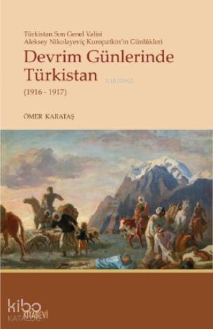 Devrim Günlerinde Türkistan(1916-1917); Türkistan Son Valisi Aleksey N