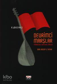 Devrimci Marşlar; Türküler Ağıtlar Şiirler
