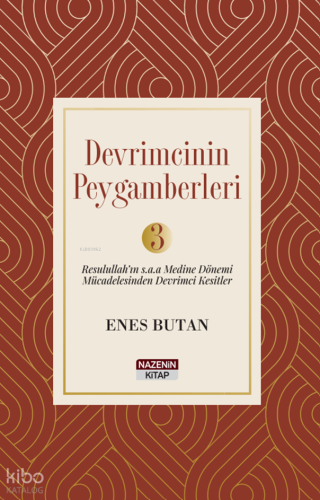 Devrimcinin Peygamberleri 3;Resulullah’ın s.a.a. Medine Dönemi Mücadelesinden Devrimci Kesitler